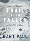 Cover image for Trail of the Fallen: a Tommy Smith High Country Noir, Book Four